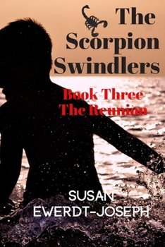 Paperback The Scorpion Swindlers: Book Three - The Reunion Book