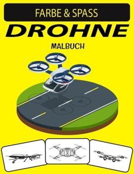 Paperback Drohne Malbuch: Ein ausgezeichnetes Malbuch für Drohnen für Kleinkinder, Kinder im Vorschulalter und Kinder [German] Book