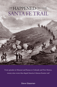 It Happened on the Santa Fe Trail - Book  of the It Happened In...