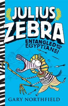 Hardcover Julius Zebra: Entangled with the Egyptians! Book