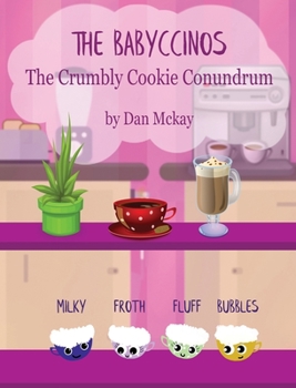 Hardcover The Babyccinos The Crumbly Cookie conundrum Book