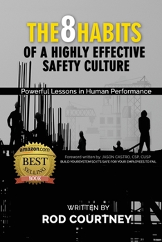 Paperback The 8 Habits of a Highly Effective Safety Culture: Powerful Lessons in Human Performance Book