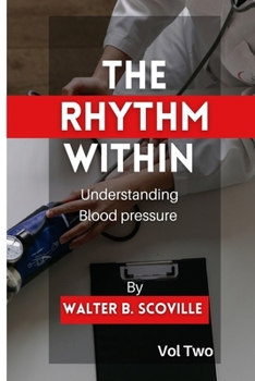 Paperback The Rhythm Within: Understanding Blood Pressure. Volume Two Book