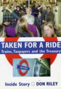 Paperback Taken for a Ride Trains Taxpayers and Book