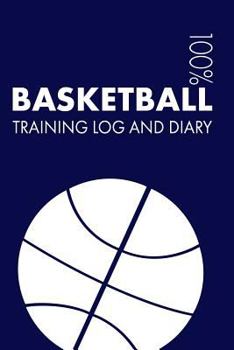 Paperback Basketball Training Log and Diary: Training Journal for Basketball - Notebook Book
