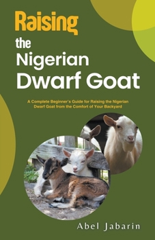 Paperback Raising the Nigerian Dwarf Goat Book