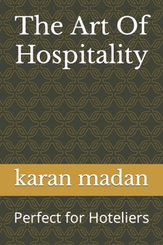 Paperback The Art Of Hospitality: Perfect for Hoteliers Book