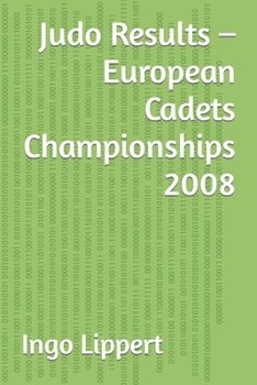 Paperback Judo Results - European Cadets Championships 2008 Book