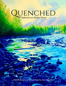 Paperback Quenched: Reflections on Alaskan Waters Book