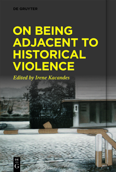 Paperback On Being Adjacent to Historical Violence Book