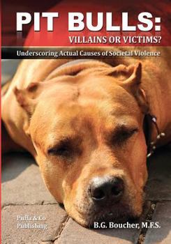 Paperback Pit Bulls: Villains or Victims? Book