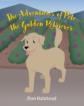 Paperback The Adventures of Pete the Golden Retriever Book