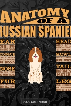 Paperback Anatomy Of A Russian Spaniel: Russian Spaniel 2020 Calendar - Customized Gift For Russian Spaniel Dog Owner Book