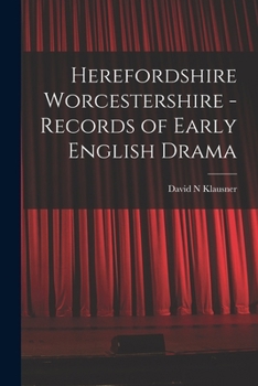 Herefordshire / Worcestershire (Records of Early English Drama)