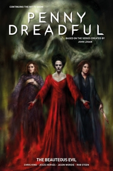 Penny Dreadful - The Ongoing Series Volume 2: The Beauteous Evil - Book  of the Penny Dreadful