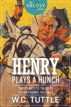 Paperback Henry Plays a Hunch: The Complete Tales of Sheriff Henry, Volume 5 Book