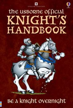 Hardcover The Usborne Official Knight's Handbook Book