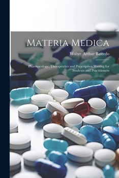 Paperback Materia Medica: Pharmacology, Therapeutics and Prescription Writing for Students and Practitioners Book