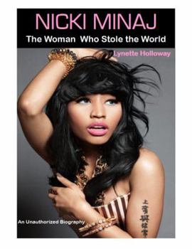 Paperback Nicki Minaj: The Woman Who Stole the World Book