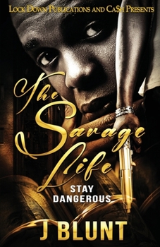 Paperback The Savage Life: Stay Dangerous Book