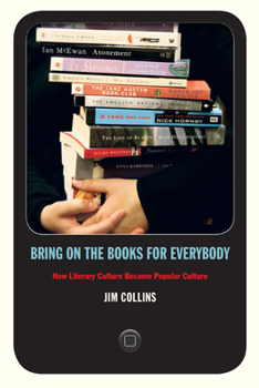 Paperback Bring on the Books for Everybody: How Literary Culture Became Popular Culture Book