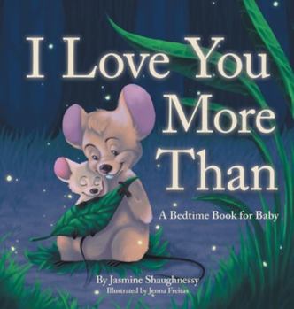 Hardcover I Love You More Than: A Bedtime Book for Baby Book