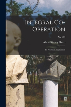 Paperback Integral Co-operation: Its Practical Application; no. 659 Book