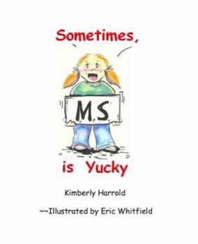Paperback Sometimes M.S. is Yucky Book