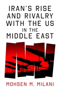 Hardcover Iran's Rise and Rivalry with the Us in the Middle East Book