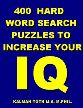 Paperback 400 Hard Word Search Puzzles To Increase Your IQ Book