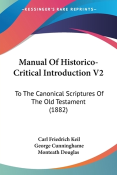 Paperback Manual Of Historico-Critical Introduction V2: To The Canonical Scriptures Of The Old Testament (1882) Book