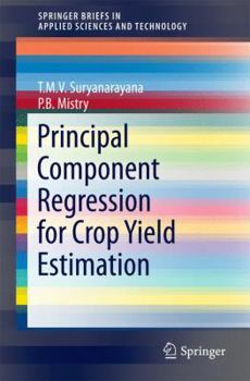 Paperback Principal Component Regression for Crop Yield Estimation Book