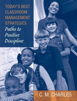 Paperback Today's Best Classroom Management Strategies: Paths to Positive Discipline Book