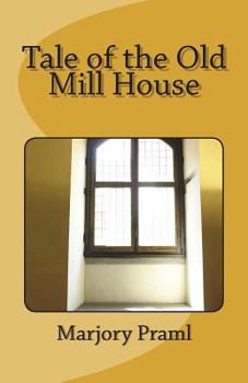Paperback Tale of the Old Mill House Book