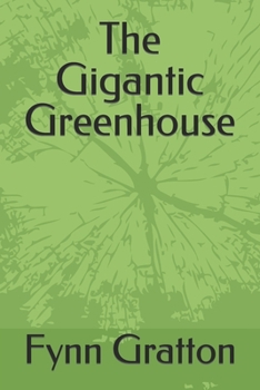 Paperback The Gigantic Greenhouse Book