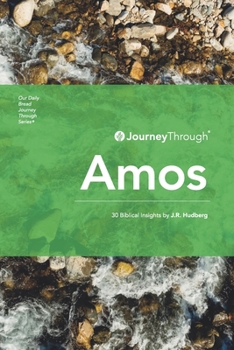 Paperback Journey Through Amos: 30 Biblical Insights by J.R. Hudberg Book