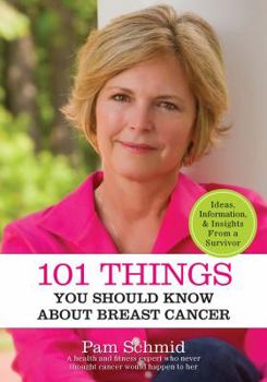 Paperback 101 Things You Should Know About Breast Cancer Book