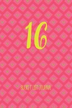16 Bucket List: 16th Birthday Gift For Girls, Bucket List Notebook For 100 Goals