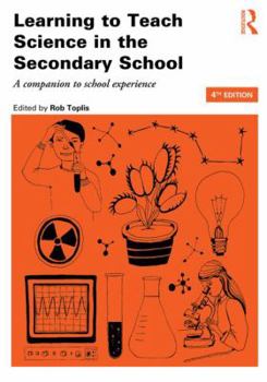 Paperback Learning to Teach Science in the Secondary School: A Companion to School Experience Book