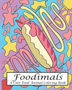 Paperback Foodimals: A Food Animals Coloring Book