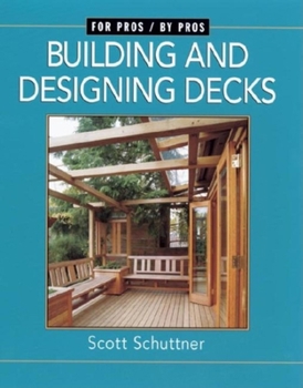 Paperback Building and Designing Decks: For Pros by Pros Book