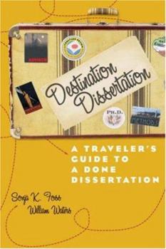 Paperback Destination Dissertation: A Traveler's Guide to a Done Dissertation Book