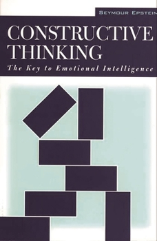 Paperback Constructive Thinking: The Key to Emotional Intelligence Book