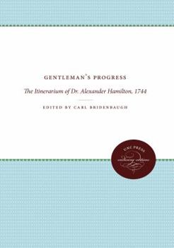 Paperback Gentleman's Progress: The Itinerarium of Dr. Alexander Hamilton, 1744 Book