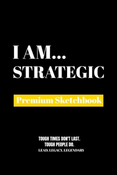 Paperback I Am Strategic: Premium Blank Sketchbook Book