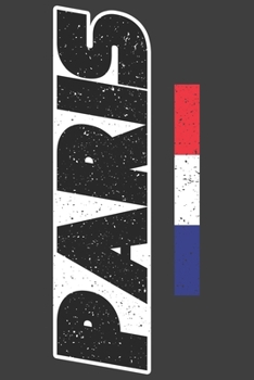 Paris: Blanko Notizbuch mit 120 Seiten. Paris, bekannt als Stadt der Liebe, in Frankreich (German Edition)