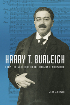 Hardcover Harry T. Burleigh: From the Spiritual to the Harlem Renaissance Book