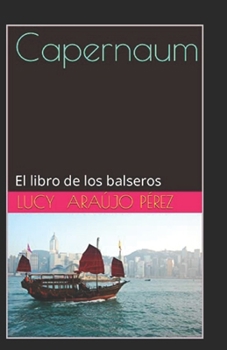 Capernaum: El libro de los balseros (Spanish Edition)