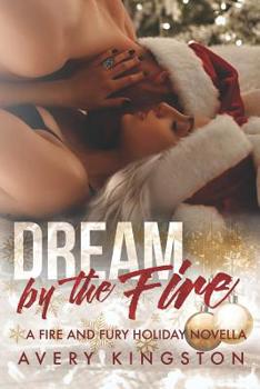 Paperback Dream by the Fire: (A Fire and Fury Holiday Novella) Book