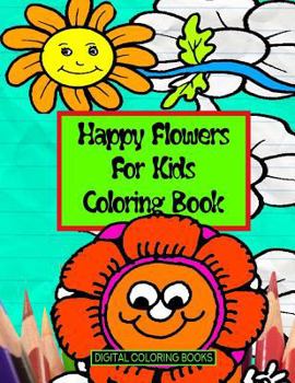 Paperback Happy Flowers For Kids Coloring Book